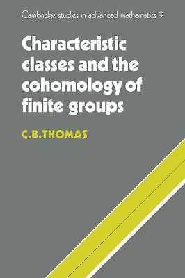 Characteristic Classes and the Cohomology of Finite Groups Thomas Paperback