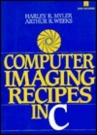 Computer Imaging Recipes in C - Myler, Harley R.|Weeks, Arthur R. - Acceptab...