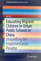 Bo Hu | Educating Migrant Children In Urban Public Schools In China | Buch | X