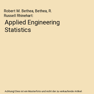 Applied Engineering Statistics, Robert M. Bethea, Bethea, R. Russell Rhinehart
