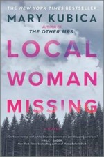 Local Woman Missing: A Novel - Paperback By Kubica, Mary - VERY GOOD