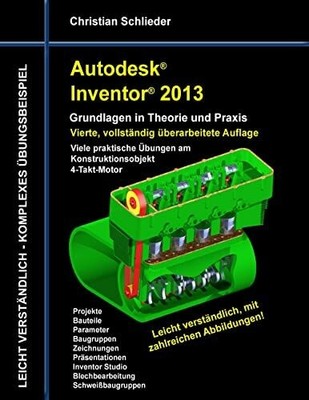 Autodesk Inventor 2013 - Grundlagen in Theorie und Buch BoD   Books on Demand