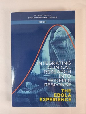 Integrating Clinical Research Into Epidemic Response: The Ebola Experience 2017