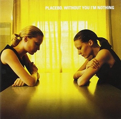 Placebo - Without You I'm Nothing - Music CD