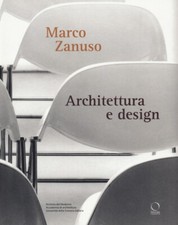 Marco Zanuso. Architettura e design - [Officina Libraria]