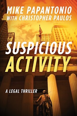 Suspicious Activity: A Legal Thriller Papantonio, Mike Hardcover