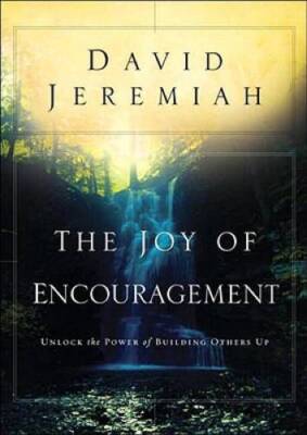 The Joy of Encouragement: Unlock the Power of Building Others Up - VERY GOOD