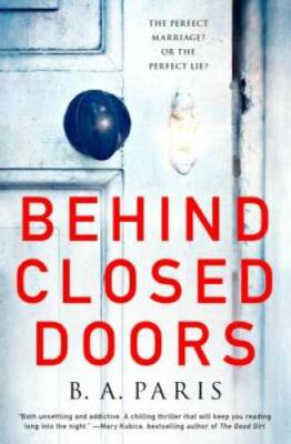 Behind Closed Doors: A Novel - Hardcover By Paris, B. A. - GOOD