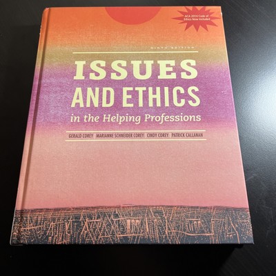 Issues and Ethics in the Helping Professions, Updated with 2014 ACA Codes by...