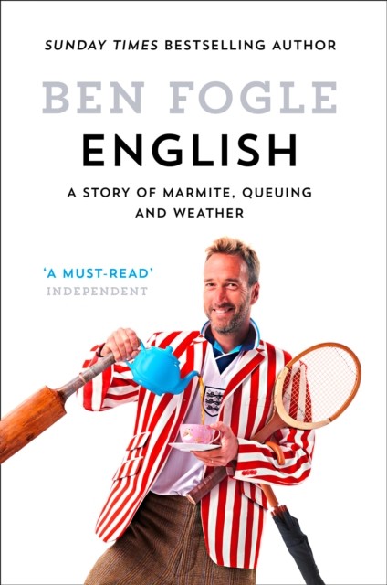 English A Story of Marmite, Queuing and Weather by Ben Fogle (Paperback Book)