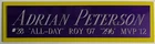 ADRIAN PETERSON Vikings NAMEPLATE FOR YOUR AUTOGRAPHED Signed FOOTBALL JERSEY