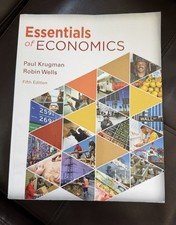 Essentials of Economics by Paul Krugman and Robin Wells