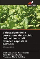 Valutazione Della Percezione Del Rischio Dei Coltivatori Di Tabacco Esposti...