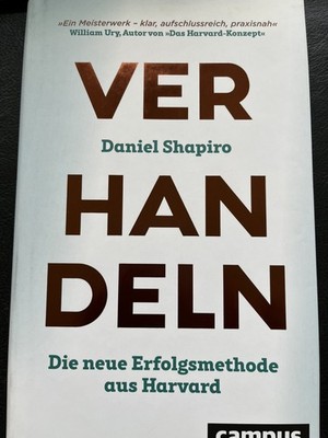 Verhandeln - Daniel Shapiro - Die neue Erfolgsmethode aus Harvard