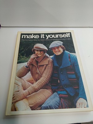 Make It Yourself: The Complete Step-By-Step Library of Needlework and Crafts #13