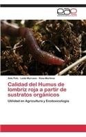 CALIDAD DEL HUMUS DE LOMBRIZ ROJA A PARTIR DE SUSTRATOS By Polo Aldo & Marcano