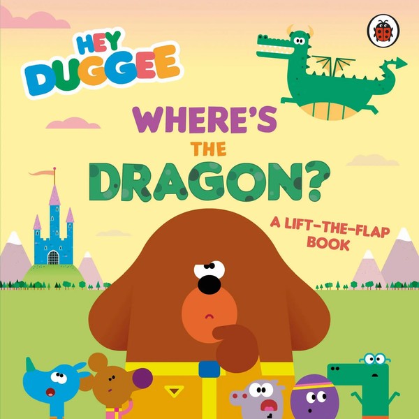 Hey Duggee | Where's The Dragon? : A Lift-The-Flap Book | Hey Duggee | Englisch-image