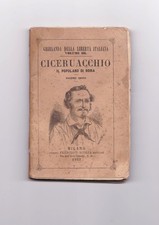 Ciceruacchio, Milano 1863. Risorgimento Repubblica Romana Pio IX Garibaldi Roma