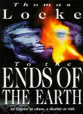 To the Ends of the Earth,Thomas Locke