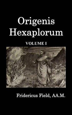 Origen Hexapla (Volume I) by Frederick Field (English) Hardcover Book