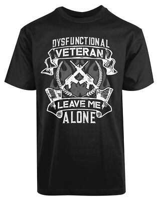 Dysfunctional Veteran Leave Me Alone New Men's Shirt Guns Bullet Navy Force Tees