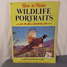 How To Paint Wildlife Portraits H P McLaughlin Walter Foster Art Book 173 37 Pg