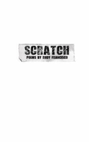 Scratch, Paperback by Francisco, Rudy, Brand New, Free shipping in the US