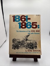 1960 First Edition- 1861-1865: The Adventure of the Civil War told with Pictures