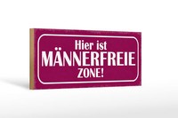Holzschild Spruch 27X10 Cm Hier Ist MäNnerfreie Zone Deko Schild Wooden Sign
