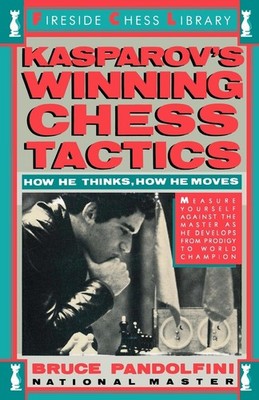 Kasprov's Winning Chess Tactics, Bruce Pandolfini