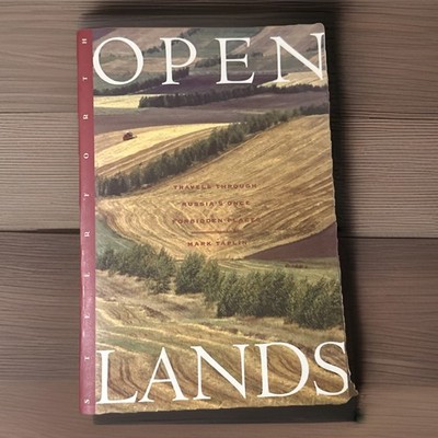 Open Lands Travels Through Russia's Once Forbidden Places Mark Taplin
