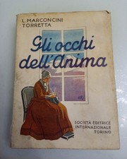 Gli Occhi Dell'anima 1937 Autore L. Marconcini Torretta Illustrazioni Romanelli