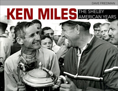 Ken Miles - The Shelby American Years (Dave Friedman)