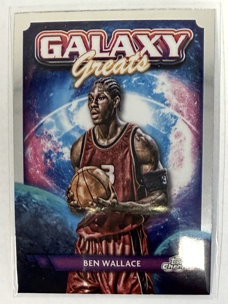 2023-24 TOPPS CHROME COSMIC GALAXY GREATS GG20 BEN WALLACE PISTONS