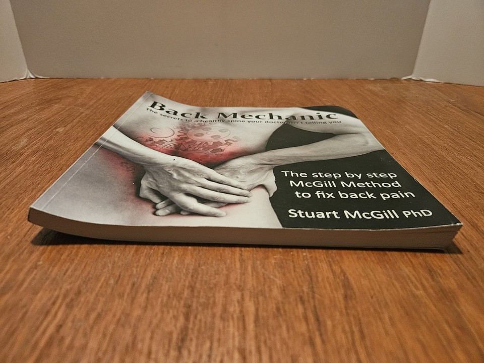 Back Mechanic Mcgill The Secret to a healthy spine your Doctor isnt