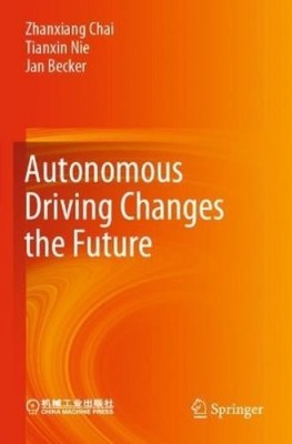 Zhanxiang Chai Tianxin Nie Jan B Autonomous Driving Changes the F (Taschenbuch)