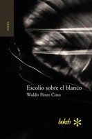 Waldo PéRez Cino | Escolio Sobre El Blanco | Taschenbuch | Spanisch (2016)