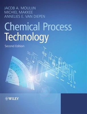 Chemical Process Technology, Hardcover by Moulijn, Jacob A.; Makkee, Michiel;...