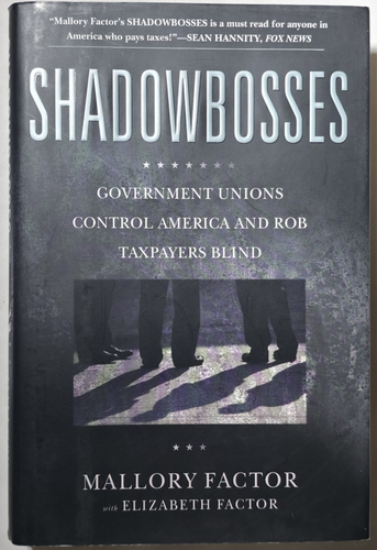Shadowbosses Government Unions Control America Rob Taxpayers Mallory - Picture 1 of 14