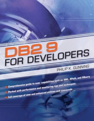 DB2 9 for Developers by Philip K. Gunning (paperback) (2008)
