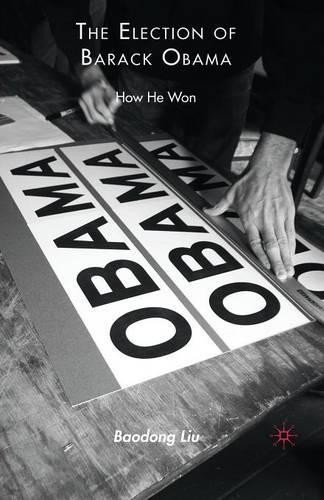 The Election of Barack Obama by B. Liu - 9781349287833