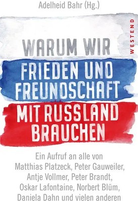 Warum wir Frieden und Freundschaft mit Russland brauchen ZUSTAND SEHR GUT