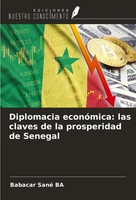 Diplomacia EconóMica: Las Claves De La Prosperidad De Senegal Babacar Sané Ba