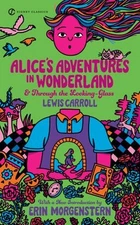 Alice's Adventures in Wonderland and Through the Looking-Glass Le
