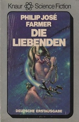 Die Liebenden : Science-fiction-Roman. [Aus d. Amerikan. übertr. von Jürgen Inho