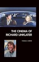 Thomas A. Christie | The Cinema Of Richard Linklater | Buch | Englisch (2008)