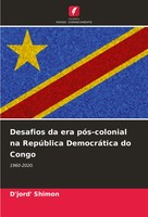 D'jord' Shimon | Desafios Da Era PóS-Colonial Na RepúBlica DemocráTica Do Congo