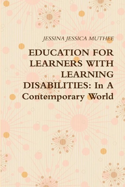 Education FOR Learners With Learning Disabilities In A Contemporary World Muthee-image