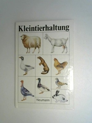 Kleintierhaltung. Ein Leitfaden Friedemann K. Joppich F. Krebs W. u. a.: