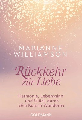 Marianne Williamson | Rückkehr zur Liebe | Taschenbuch | Deutsch (2016) | 320 S.